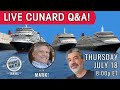 Cunard Cruise Q&A LIVE! | Thurs. July 18, 8p ET.