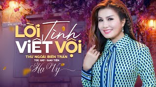 Lời Tình Viết Vội - Hạ Vy | Tuyệt Phẩm Nhạc lính Hải ngoại Cực Hay🔥🔥🔥🔥🔥