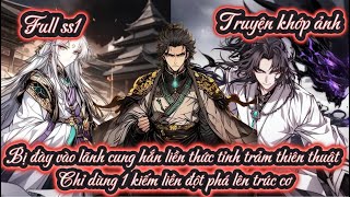 Bị đày vào lãnh cung hắn liền thức tỉnh trảm thiên thuật Chỉ dùng 1 kiếm liền đột phá lên trúc cơ