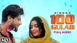SINGGA: 100 Gulab - Full Audio - Nikkesha - New Punjabi Songs 2021 - Latest Punjabi Songs 2021