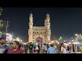 must watch ramazan night at charminar deccan vibes