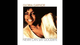 Gloria Gaynor - Never Can Say Goodbye (Original Version 1982)