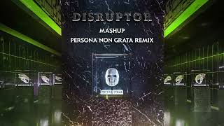 REAPER - MASHUP (PERSONA NON GRATA Remix) | DISRUPTOR LP REMIXES | Bassrush Reco