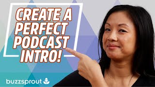 How to Create the Perfect Podcast Intro