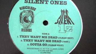 Silent Ones - They Want Me Dead