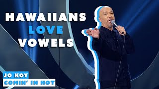 "Hawaiians Love Vowels" | Jo Koy : Comin' in Hot