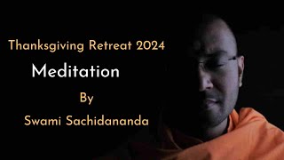 Guided Meditation || Thanksgiving 2024 ||  11-29-24 with Swami Sachidananda