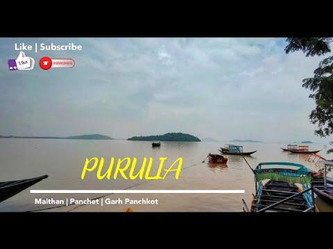 Purulia Travel Guide | Purulia Sightseeing | Day 2 | Maithon | Panchet ...