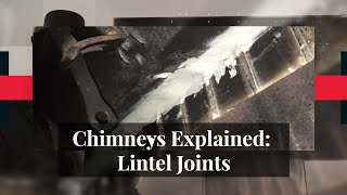 Chimneys Explained #15 - Lintel Joints
