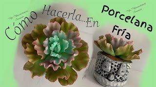 Vídeo Tutorial de Suculenta (Echevería Lady Aquarius) Cómo Hacer en Porcelana Fría Paso a Paso.