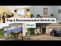 Top 5 Recommended Hotels In Hope | Best Hotels In Hope