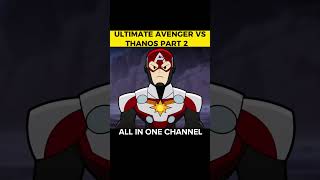 Ultimate Avenger vs Thanos Part 2 #shorts #avengers #vs #viral