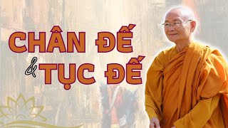 Nhận biết rõ Chân Đế và Tục Đế trong quá trình Tu Tập Giác Ngộ | HT Viên Minh Giảng Hay Nhất