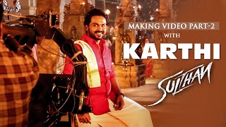 Karthi | Sulthan | Making Video Part-2