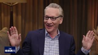 Bill Maher: Is Anyone Else Seeing This?