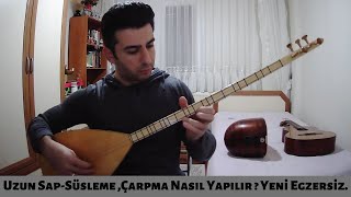 SÜSLEME, ÇARPMA NASIL YAPILIR ? MANTIĞINI ANLATIYORUM ve BİR YENİ EGZERSİZ UZUN SAP BAĞLAMA DERSLERİ