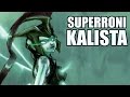 League of Legends : SuperRoni Kalista