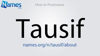 How to Pronounce Tausif