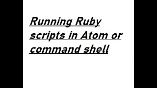 How to Run Ruby Program in Atom Editor