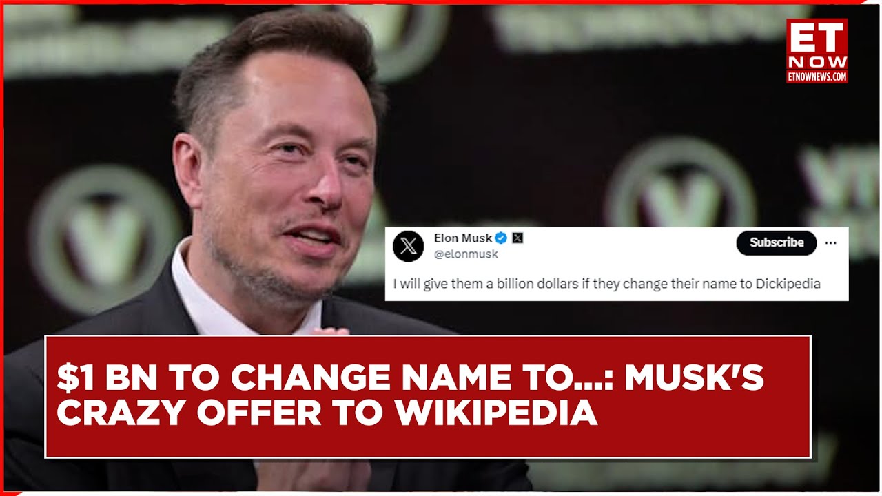 Elon Musk's Crazy $1 Billion Offer | Why Musk Wants Wikipedia To Change ...