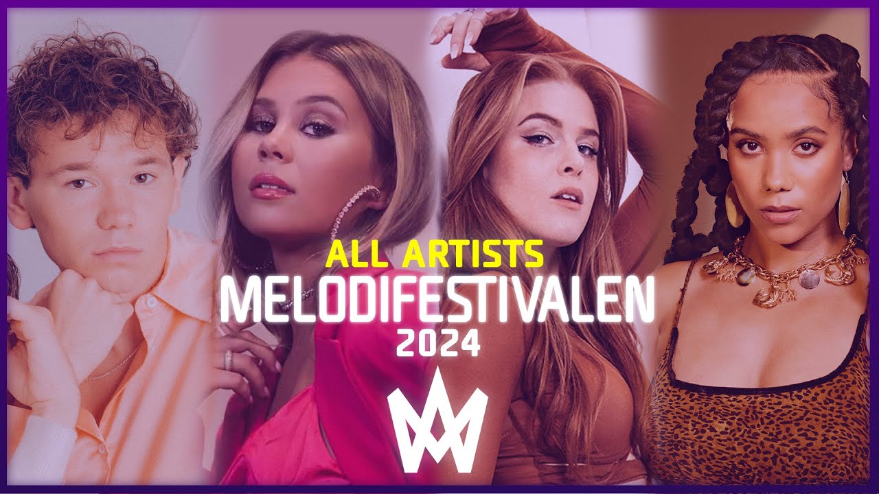 MELODIFESTIVALEN 2024 - ALL ARTISTS - YouTube