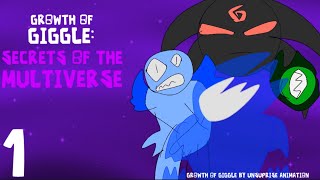 Growth of Giggle: Secrets of the multiverse(Fan made series)