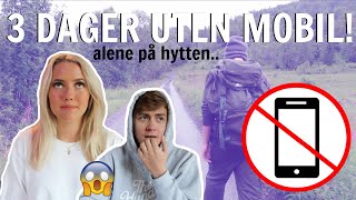 3 Dager Uten Mobil! (Ft. Boyfriend he he)