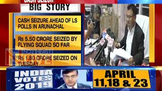 Huge amount of cash seized in Arunachal ahead of Lok Sabha polls