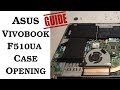 How to Open Asus Vivobook F510UA Case