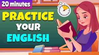 20 Minutes Practice Your English - Daily English Learning Routine