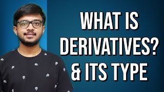 Day-2 | What is Derivatives? | Types of Derivatives | F & O Basics to Advanced |
