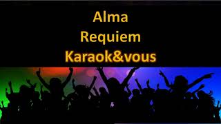 Karaoké Alma - Requiem