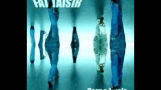 Fat Taisir - Born A Taisir