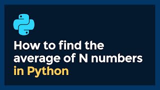 How to find the average of N numbers in Python [full code]