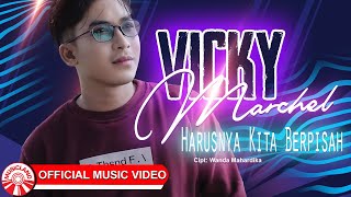 Vicky Marchel - Harusnya Kita Berpisah [Official Music Video HD]