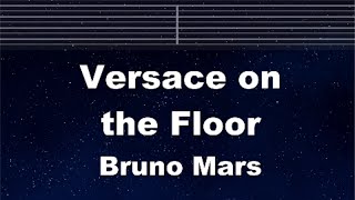 Karaoke♬ Versace on the Floor - Bruno Mars 【With Guide Melody】 Instrumental, Lyric