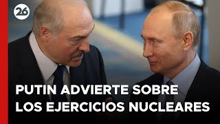 RUSIA | Putin advierte sobre los ejercicios tácticos con armas nucleares