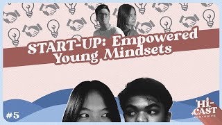 Episode #05: START-UP: Empowered Young Mindsets