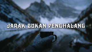 Jarak Bukan Penghalang ( Official Video Music )