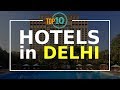 Top 10 Hotels in Delhi || five star hotels in new delhi india