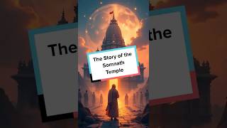 The Story of the Somnath Temple