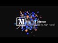 The Prototypes - Kill The Silence (ft. Ayah Marar)