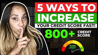 5 Ways To Increase Your Credit Score Fast💨
