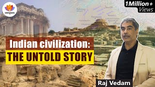 Indian civilization: The Untold Story | Raj Vedam |  #SangamTalks