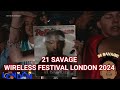 21 SAVAGE LIVE IN LONDON 🇬🇧 WIRELESS FESTIVAL 13.07.2024 @21savage