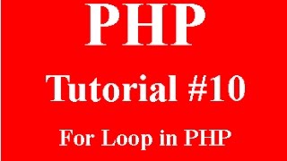 php programming part 10: for loop in php