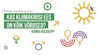 Videoloeng: Kas kliimakriisi ees on kõik võrdsed?