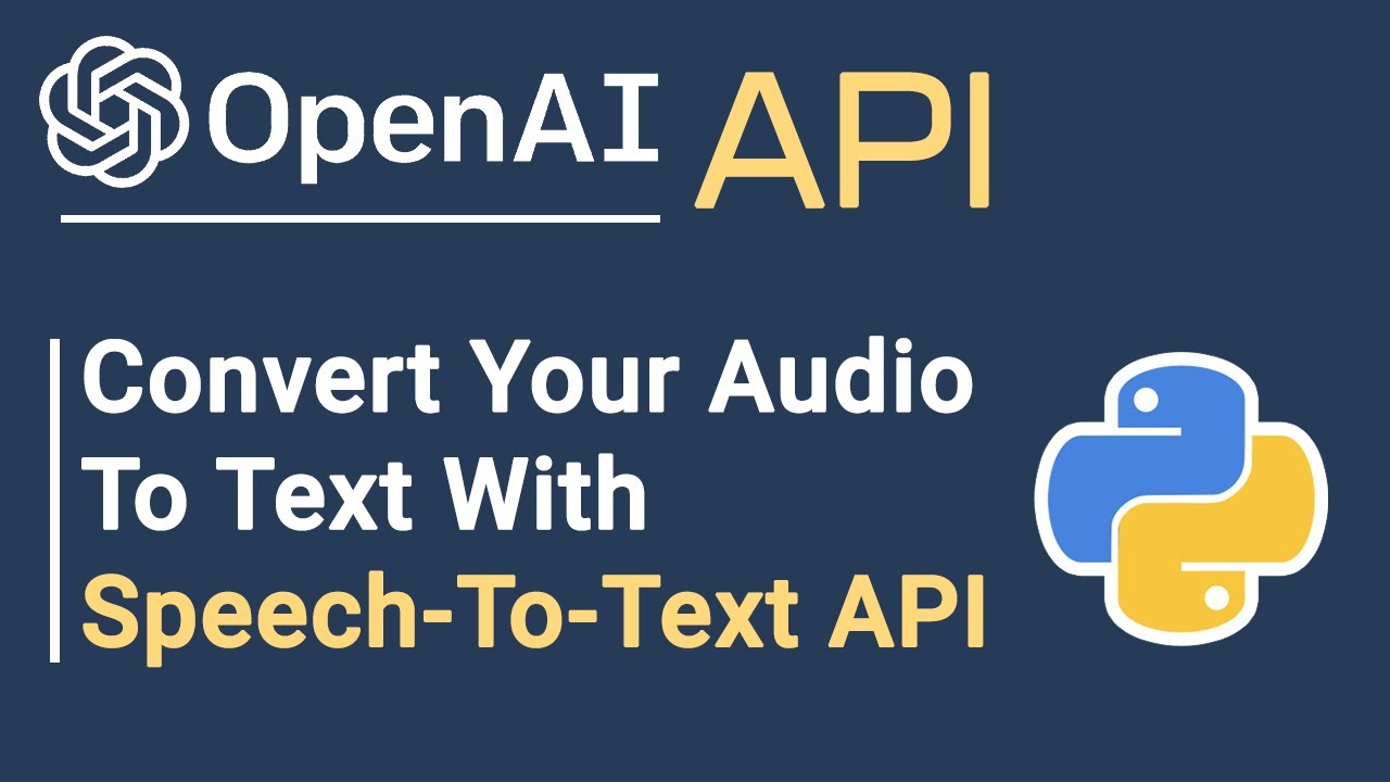 Turn Your Audio Into Text With OpenAI Speech-To-Text API In Python ...