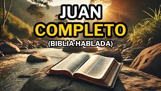 Evangelio Según Juan (COMPLETO) | Biblia Hablada 📖