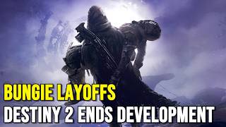 Bungie Facing Layoffs as Destiny 2 Development Ends
